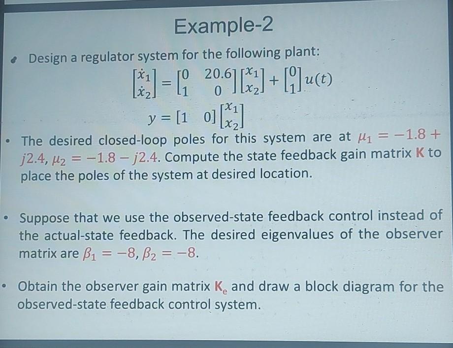 Solved Example-2 Design a regulator system for the following | Chegg.com