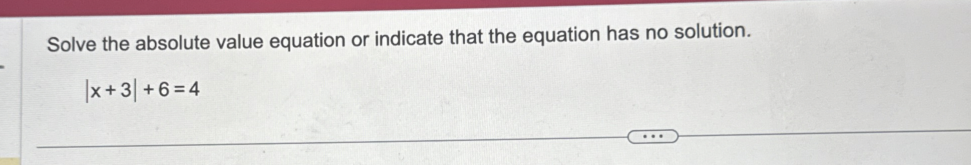 Solved Solve the absolute value equation or indicate that | Chegg.com