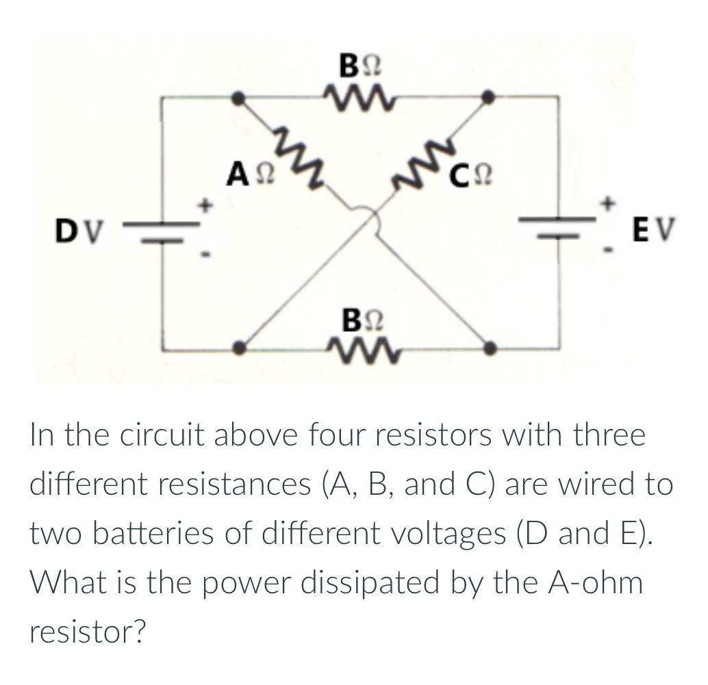 Solved In the circuit above four resistors with three | Chegg.com