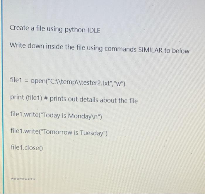 Solved Create a file using python IDLE Write down inside the | Chegg.com