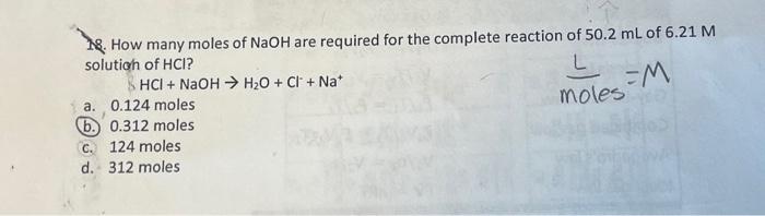 Solved 18. How many moles of NaOH are required for the | Chegg.com