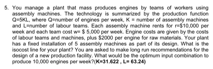 Solved 5. You manage a plant that mass produces engines by | Chegg.com