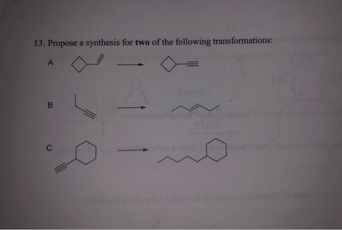Solved 13. Propose a synthesis for two of the following | Chegg.com