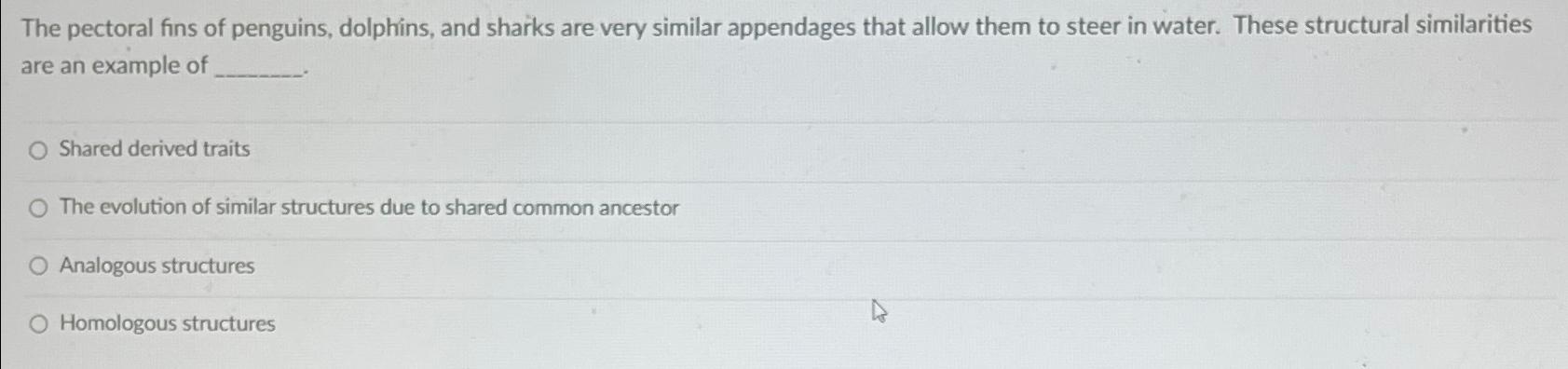Solved The pectoral fins of penguins, dolphins, and sharks | Chegg.com