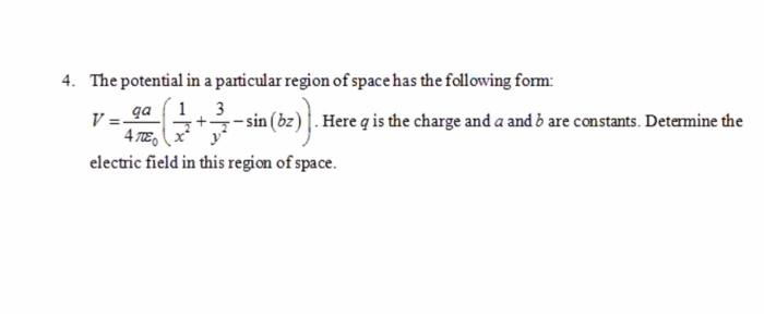 Solved 4. The potential in a particular region of space has | Chegg.com
