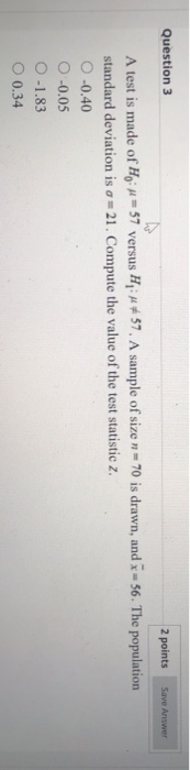 Solved Question 3 2 points Save Answer A test is made of Ho: | Chegg.com