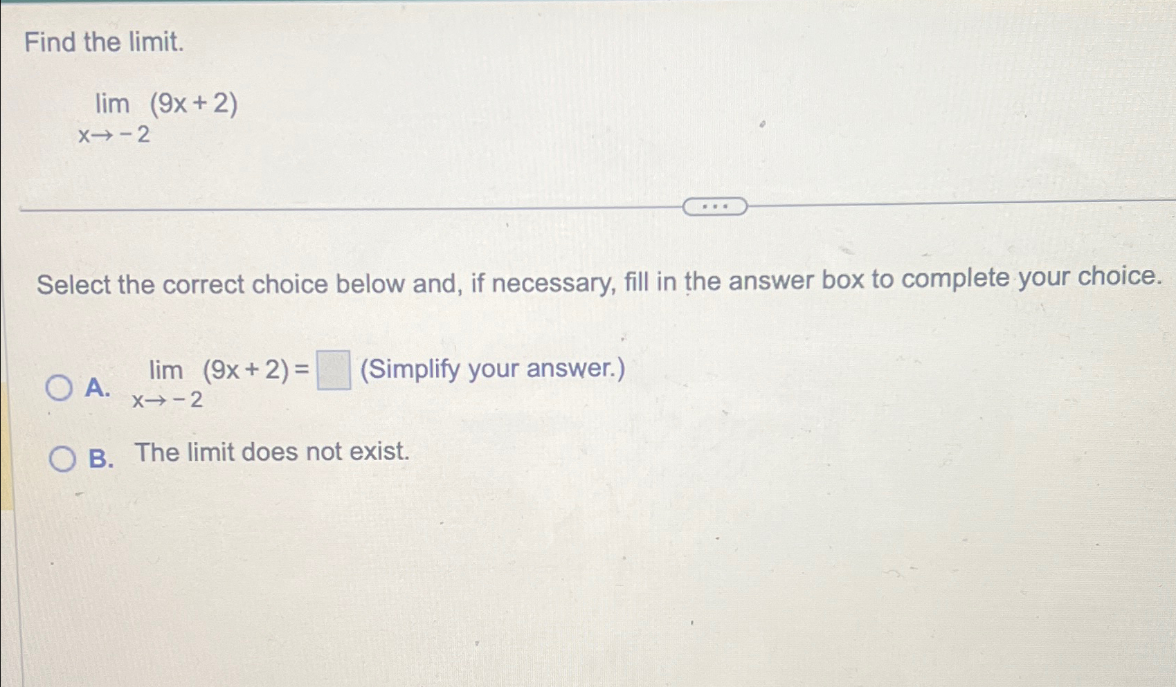 Solved Find the limit.limx→-2(9x+2)Select the correct choice | Chegg.com