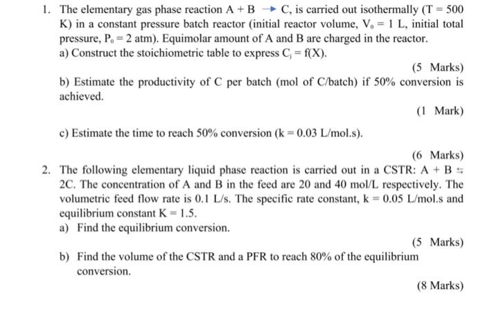 Solved 1. The elementary gas phase reaction A+B → C, is | Chegg.com