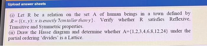Solved Upload Answer Sheets (1) Let R Be A Relation On The | Chegg.com