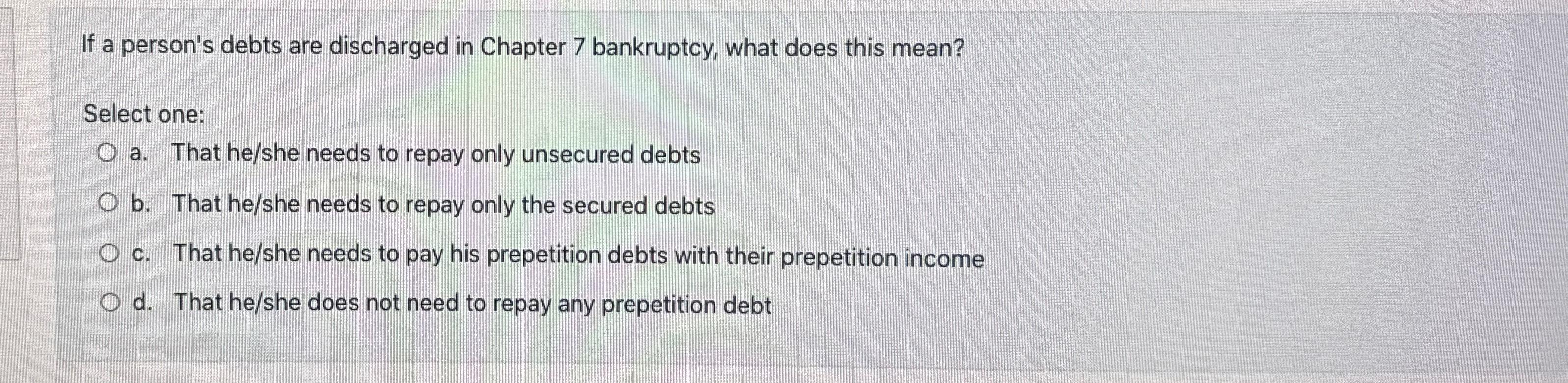 Solved If A Person's Debts Are Discharged In Chapter 7 | Chegg.com