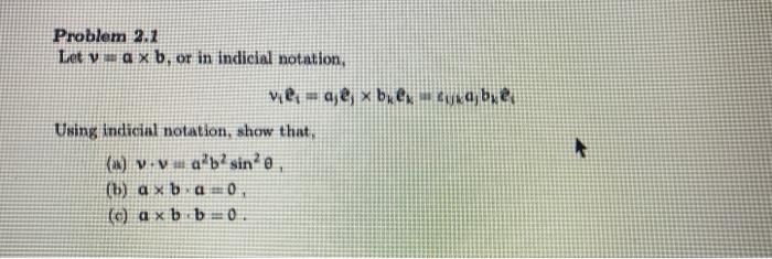 Solved Problem 2.2 Let Yma Xb, Or In Indicial Notation, Với | Chegg.com