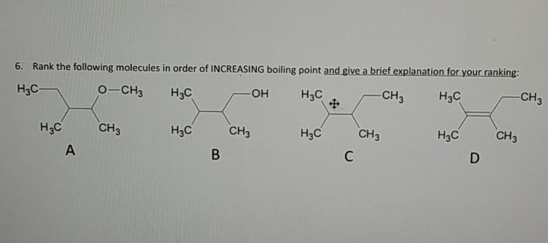 Solved 6. Rank the following molecules in order of | Chegg.com