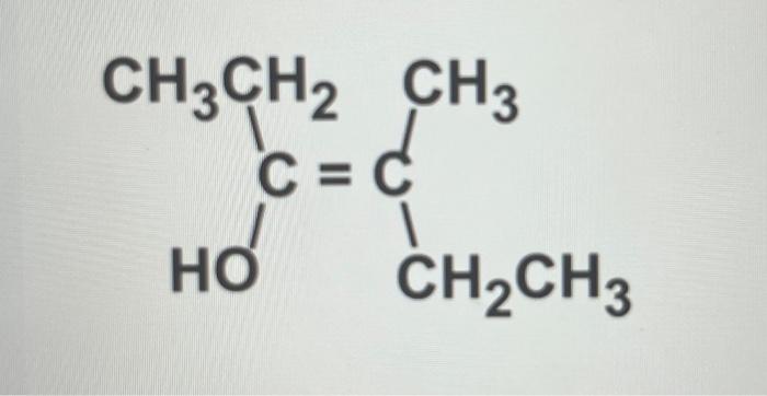 Solved CH3CH2 CH3 C=C HO CH₂CH3 IUPAC name | Chegg.com