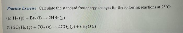 Solved Practice Exercise Calculate The Standard Free Energy Chegg Com