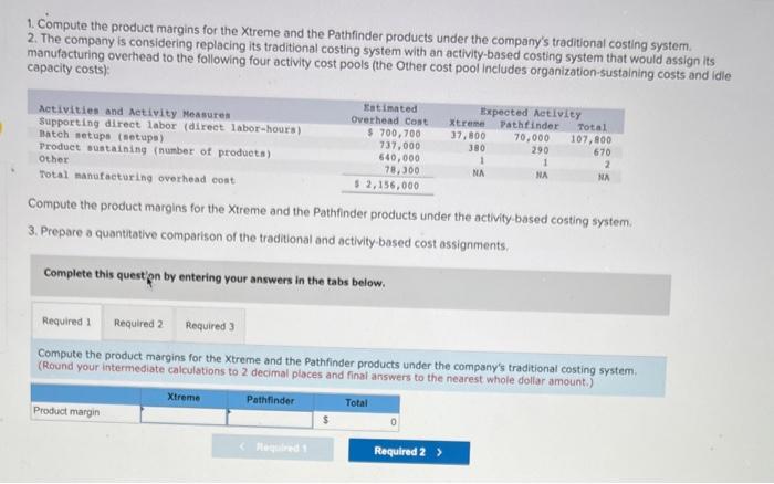 Solved 1 Compute The Product Margins For The Xtreme And The 8791