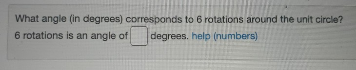 Solved What angle (in degrees) corresponds to 6 rotations | Chegg.com