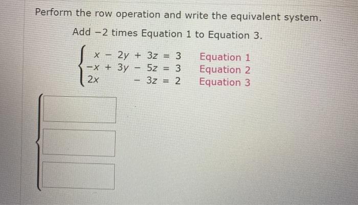 Perform the row operation and write the equivalent clearance system