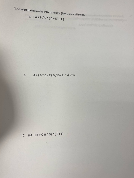 Solved 2. Convert the following Infix to Postfix (RPN), show | Chegg.com