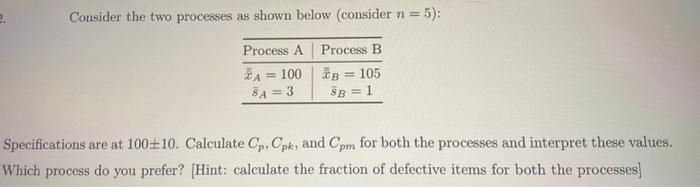 Solved Consider The Two Processes As Shown Below (consider | Chegg.com