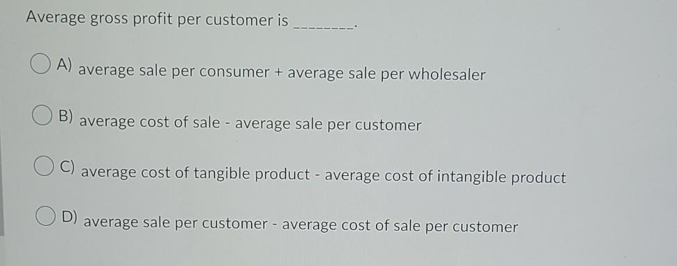 solved-average-gross-profit-per-customer-is-o-a-average-sale-chegg