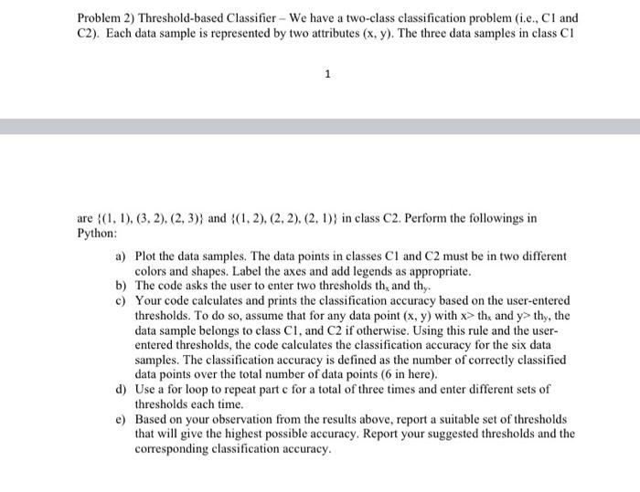 Solved Problem 2) Threshold-based Classifier - We have a | Chegg.com