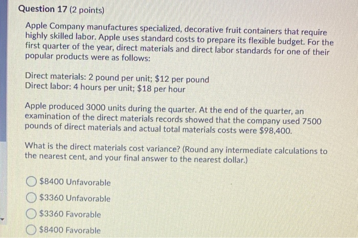 Solved Question 17 (2 points) Apple Company manufactures | Chegg.com
