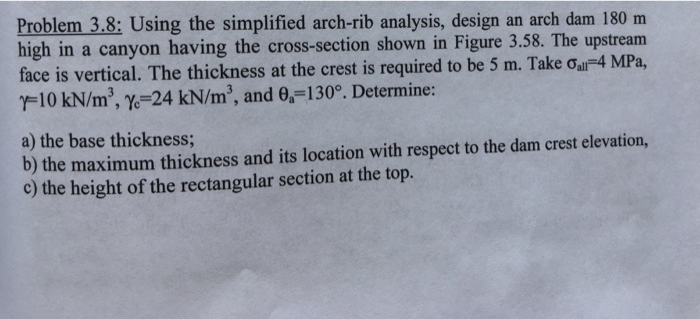 Arch Rib Dam Problem 3.8: Using the simplified arch-rib analysis, | Chegg.com