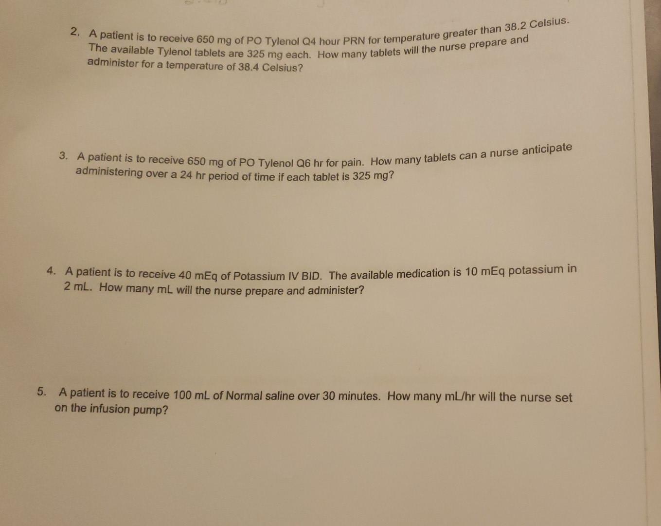 Solved 2. A patient is to receive 650 mg of PO Tylenol Q4