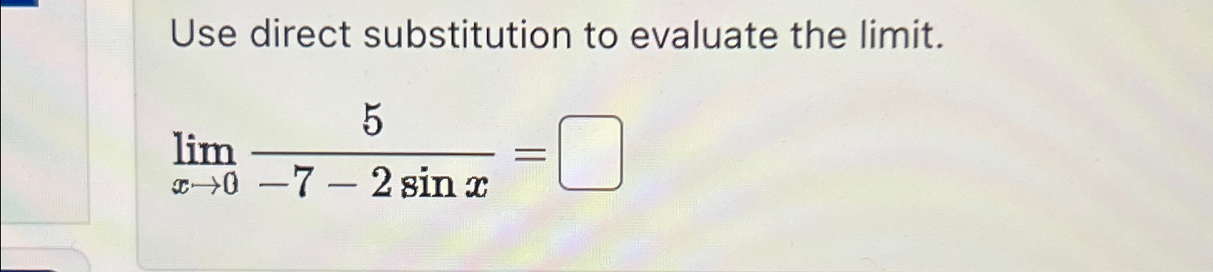 Solved Use direct substitution to evaluate the | Chegg.com