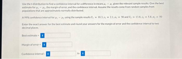 Solved Use the t-distribution to find a confidence interval | Chegg.com