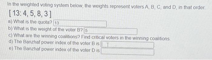 Solved In The Weighted Voting System Below, The Weights | Chegg.com