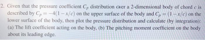 Solved 2. Given that the pressure coefficient Cp | Chegg.com