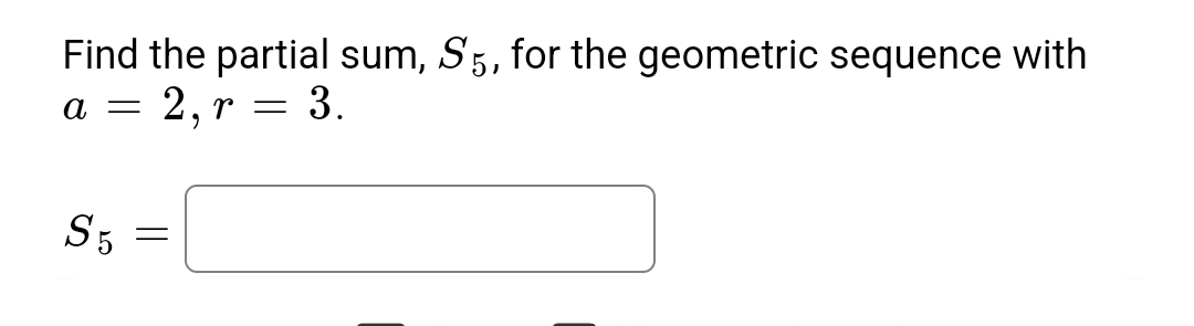 Solved Find the partial sum, S5, ﻿for the geometric sequence | Chegg.com