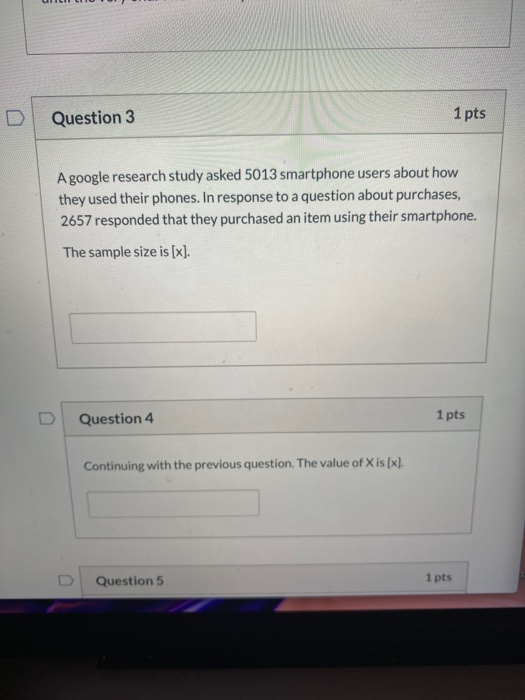 Solved Question 3 1 pts A google research study asked 5013 | Chegg.com