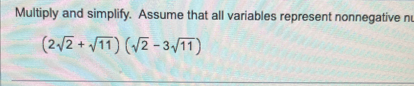 Solved Multiply and simplify. Assume that all variables | Chegg.com