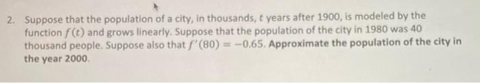 Solved 2. Suppose that the population of a city, in | Chegg.com
