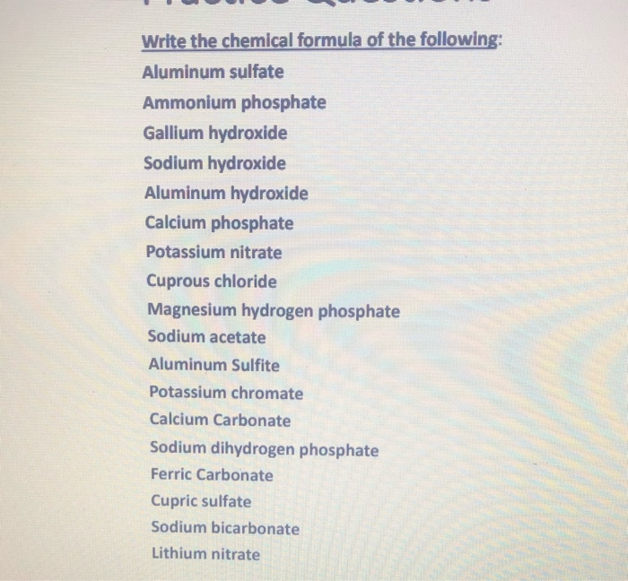 Solved Write the chemical formula of the following: Aluminum | Chegg.com