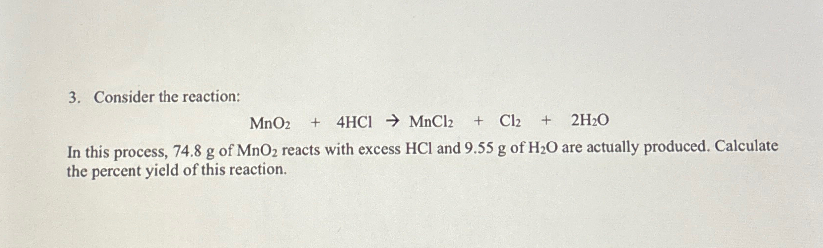 Solved Consider the reaction:MnO2+4HCl→MnCl2+Cl2+2H2OIn this | Chegg.com