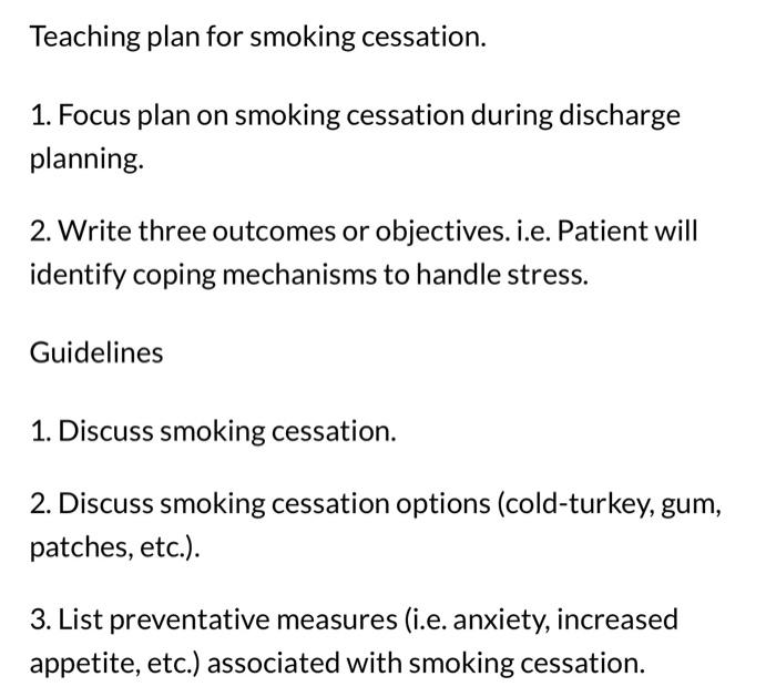 Solved Teaching plan for smoking cessation. 1. Focus plan on