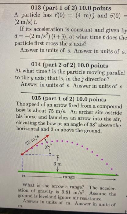 Solved 013 (part 1 of 2 ) 10.0 points A particle has r(0)=(4 | Chegg.com