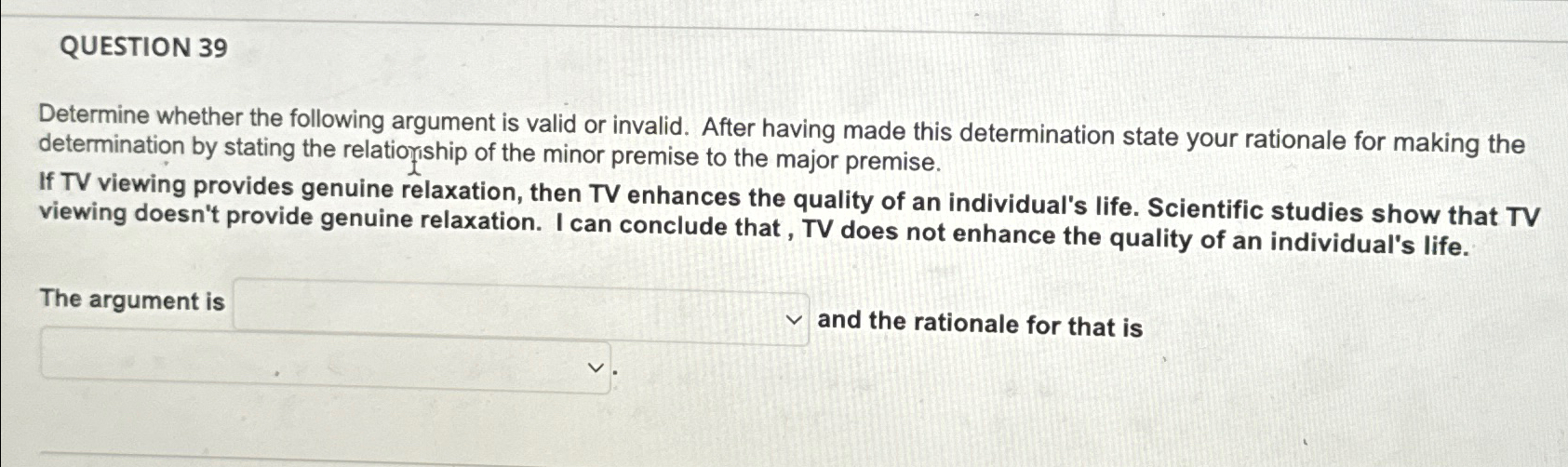 Solved QUESTION 39Determine whether the following argument | Chegg.com