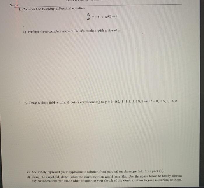 Solved Name: 1. Consider the following differential equation | Chegg.com