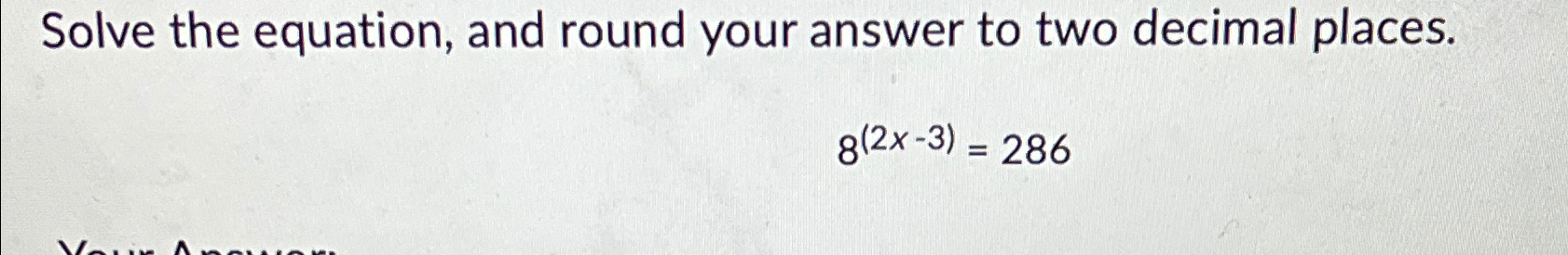 Solved Solve the equation, and round your answer to two | Chegg.com