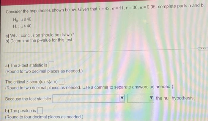 Solved Consider The Hypotheses Shown Below Given That X 7252