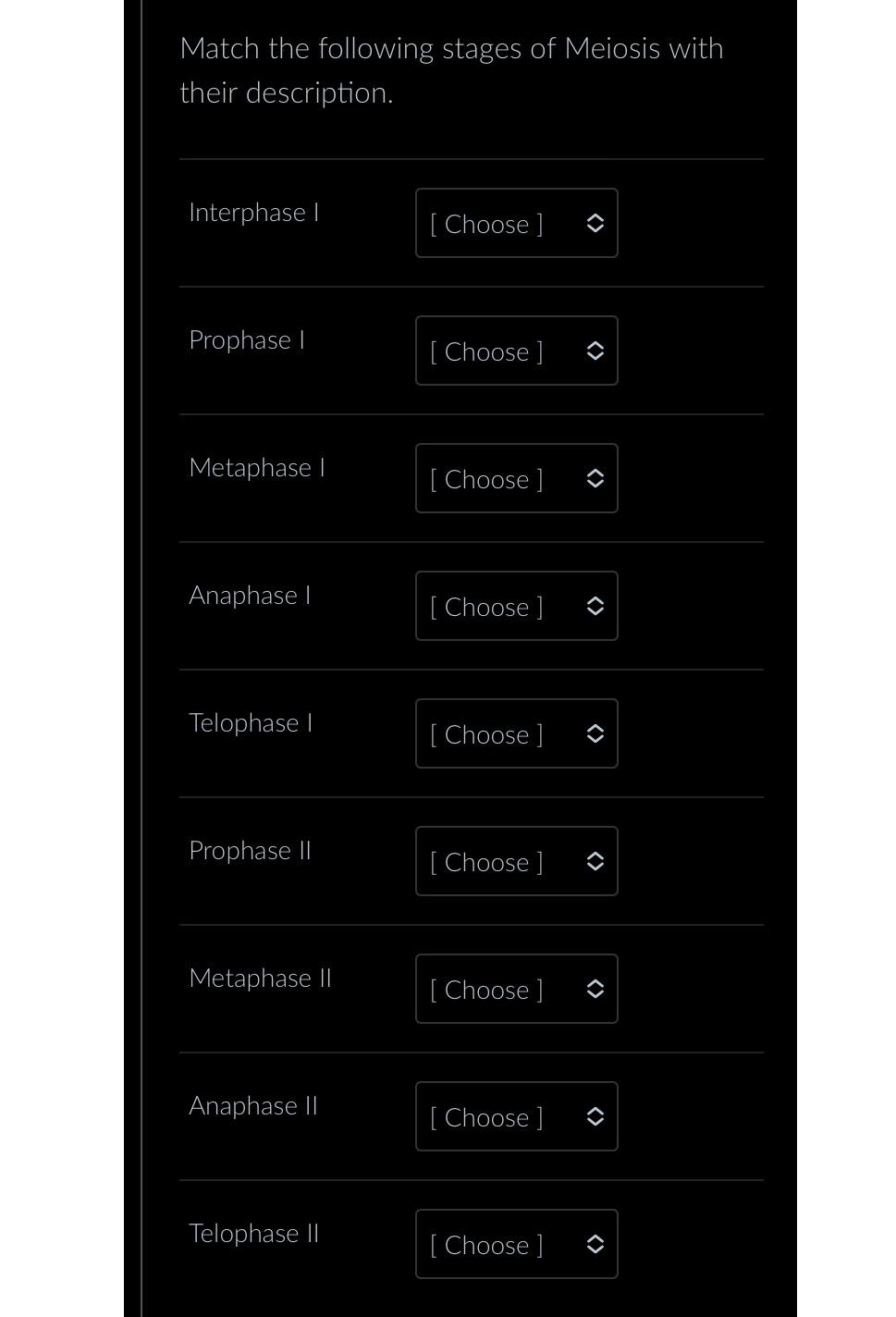 Match the following stages of Meiosis with their | Chegg.com
