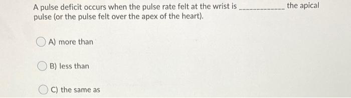 Solved the apical A pulse deficit occurs when the pulse rate | Chegg.com