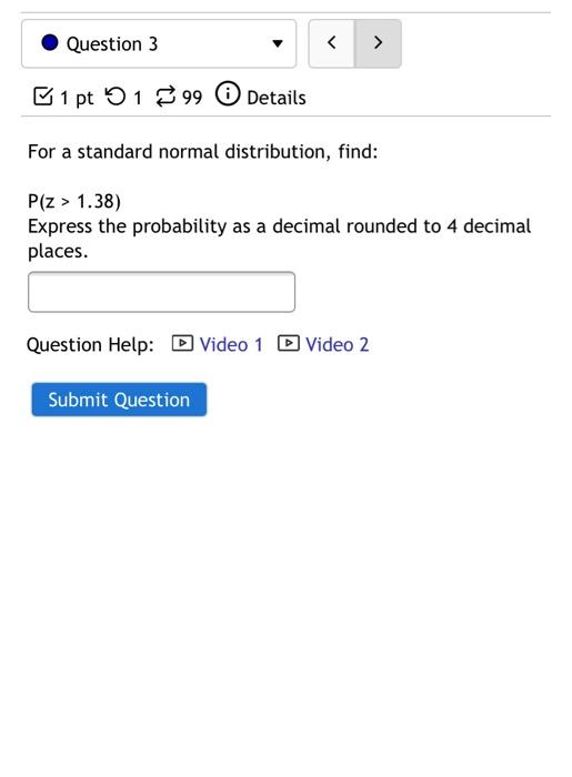 Solved Question 3 1 pt 199 Details For a standard normal | Chegg.com