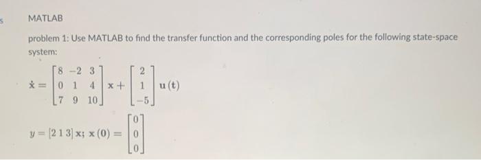 Solved problem 1: Use MATLAB to find the transfer function | Chegg.com