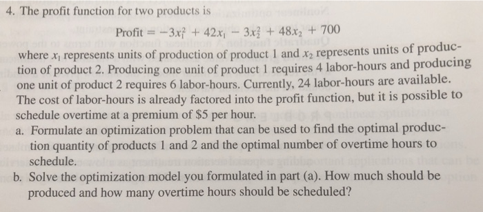 Solved 4. The profit function for two products is Profit = - | Chegg.com