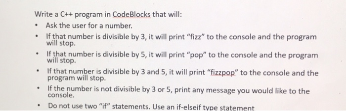 Solved Write a C++ program in CodeBlocks that will: • Ask | Chegg.com